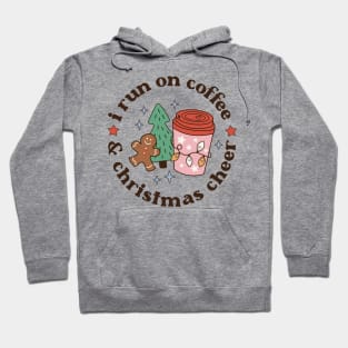 I Run On Coffee And Christmas Cheer Hoodie